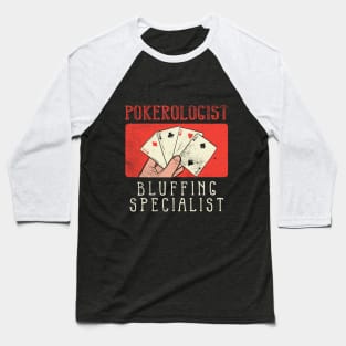 Pokerologist - Bluffing Specialist Baseball T-Shirt